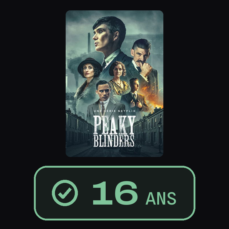Peaky Blinders : zinema 16 ans