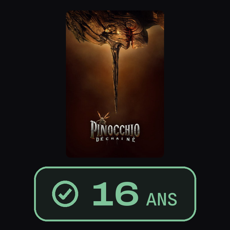 Pinocchio : Déchaîné : zinema 16 ans