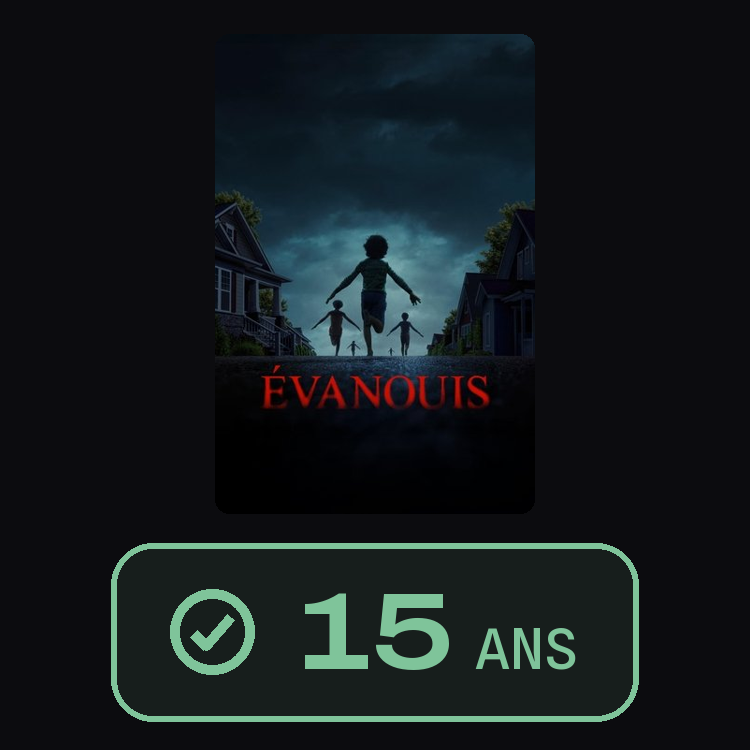 Évanouis : zinema 15 ans